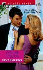book cover of Catch Me If You Can (Silhouette Intimate Moments, 990) (Intimate Moments, 990) by Nina Bruhns