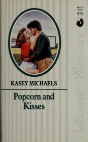 book cover of Popcorn and Kisses by Kasey Michaels
