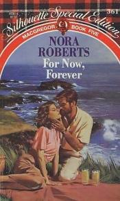 book cover of For Now, Forever (Silhouette Special Edition 361) by Νόρα Ρόμπερτς