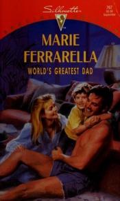 book cover of World'S Greatest Dad (Silhouette Special Edition, No 767) by Marie Ferrarella