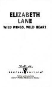 book cover of Wild Wings, Wild Heart (Silhouette Special Edition, No 936) by Elizabeth Lane