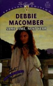 book cover of Same Time, Next Year by Debbie Macomber