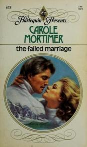 book cover of The Failed Marriage by Carole Mortimer