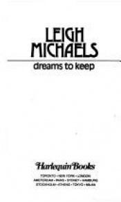 book cover of Dreams To Keep by Leigh Michaels