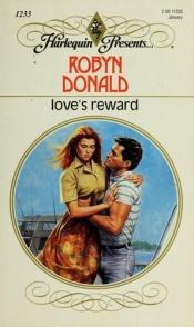 book cover of Love's Reward (Harlequin Presents, No 1233) by Robyn Donald