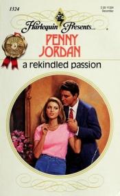 book cover of A Rekindled Passion (Harlequin Presents, No 1324) by Caroline Courtney