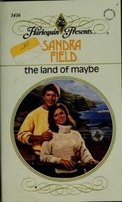 book cover of The Land of Maybe (Harlequin No. 1416) by Sandra Field