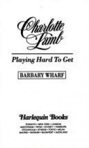 book cover of Playing Hard to Get by Charlotte Lamb