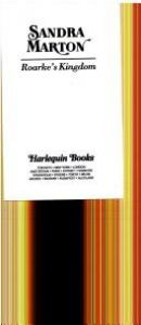 book cover of Roarke's Kingdom (Harlequin Presents, No 1574) by Sandra Marton