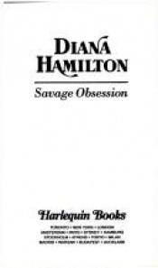 book cover of Savage Obsession (Harlequin Presents, No 1588) by Diana Hamilton
