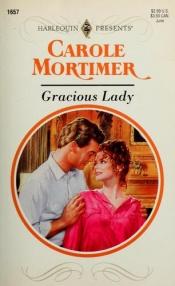 book cover of Gracious Lady (Harlequin Presents, No 1657) by Carole Mortimer