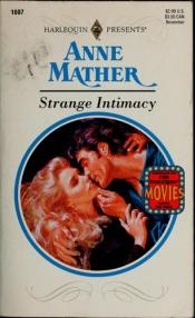 book cover of Strange Intimacy (Harlequin Presents #1697) by Anne Mather