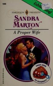 book cover of A Proper Wife by Sandra Marton