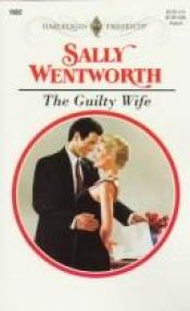 book cover of The Guilty Wife (Harlequin Presents, No 1902) by Sally Wentworth