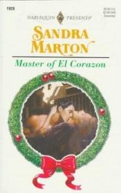 book cover of Master Of El Corazon by Sandra Marton