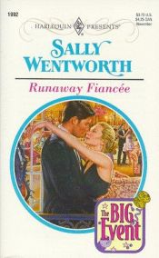 book cover of Runaway Fiancee (The Big Event) (Harlequin Presents, 1992) by Sally Wentworth