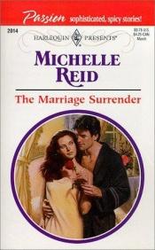 book cover of The Marriage Surrender by Michelle Reid
