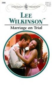 book cover of Marriage on Trial by Lee Wilkinson