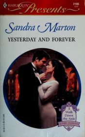 book cover of Yesterday And Forever (Harlequin Presents #2186) by Sandra Marton
