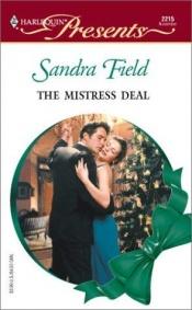 book cover of Mistress Deal (Harlequin Presents #2215) by Sandra Field