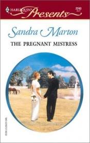 book cover of The Pregnant Mistress by Sandra Marton