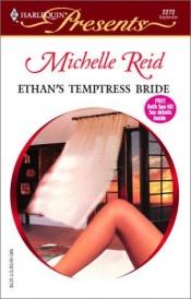 book cover of Ethan's Temptress Bride (Hot-Blooded Husbands) by Michelle Reid