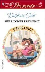 book cover of The Riccioni Pregnancy (Harlequin Presents #2305) by Laurey Bright