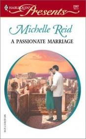 book cover of A Passionate Marriage (Harlequin Presents #2307) by Michelle Reid