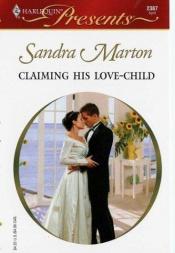 book cover of Claiming his love-child by Sandra Marton