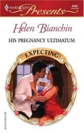 book cover of His Pregnancy Ultimatum (Modern Romance) by Helen Bianchin