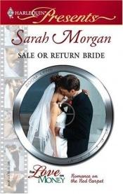 book cover of Sale or Return Bride (Harlequin Presents #2500) by Sarah Morgan