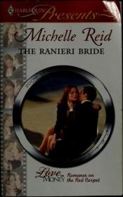 book cover of The Ranieri Bride (Harlequin Presents #2564) by Michelle Reid
