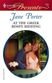 book cover of At The Greek Boss's Bidding by Jane Porter