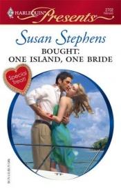 book cover of Bought: One Island, One Bride (Harlequin Presents #2702) by Susan Stephens
