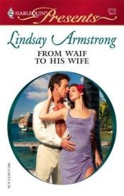 book cover of From Waif to His Wife (Modern Romance) by Lindsay Armstrong