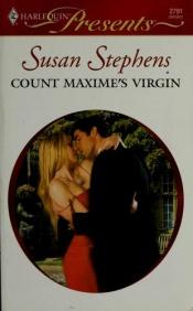 book cover of Count Maxime's Virgin by Susan Stephens