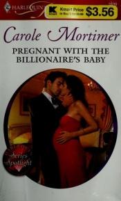 book cover of Pregnant With the Billionaire's Baby (Mills & Boon Romance) (Romance HB) by Carole Mortimer