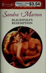book cover of Blackwolf's Redemption (Harlequin Presents 2917) by Sandra Marton