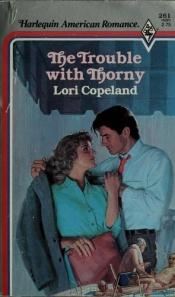 book cover of The Trouble With Thorny (American Romance, No 261) by Lori Copeland