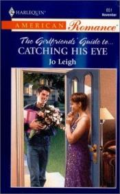 book cover of Catching His Eye by Jo Leigh