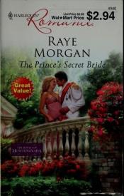 book cover of The Prince's Secret Bride by Raye Morgan