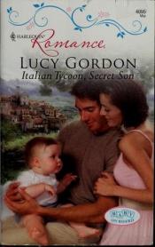 book cover of Italian Tycoon, Secret Son (Larger Print Harlequin Romance: Baby on Board) by Lucy Gordon
