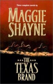 book cover of The Texas Brand (By Request 3's) (By Request 3's) by Maggie Shayne