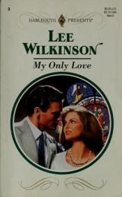 book cover of My Only Love by Lee Wilkinson