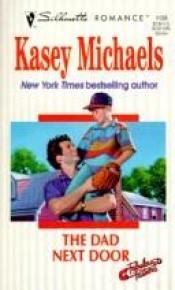 book cover of Dad Next Door (Fabulous Father) by Kasey Michaels