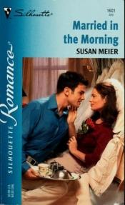 book cover of Married In The Morning by Susan Meier