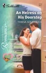 book cover of An Heiress On His Doorstep (Silhouette Romance No 1712) by Teresa Southwick