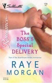 book cover of The Boss's special delivery by Raye Morgan