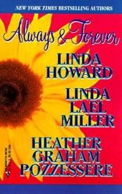 book cover of Always & Forever (3 stories by Linda Howard, Linda Lael Miller, Heather Graham Pozzessere) by Linda Howard