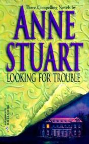 book cover of Looking For Trouble (By Request 3'S) (By Request 3's) by Anne Stuart